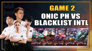 ONIC PH vs BLACKLIT INTERNATIONALS GAME 2 | JUICY LEGENDS TOURNAMENT 2021