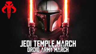 Star Wars: Jedi Temple March x Droid Army March | EPIC MANDALORIAN VERSION