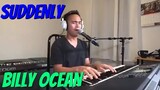 SUDDENLY - Billy Ocean (Cover by Bryan Magsayo - Online Request)