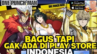 Salah Satu Game ONE PUNCH MAN Bagus Tidak Ada Diplaystore Indonesia Selalu Update Hero & Giftcode