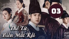 Tập 3| Thế Tử Biến Mất Rồi! - Missing Crown Prince (Suho & Hong Ye Ji).