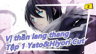 [Vị thần lang thang] Tập 1 Yato&Hiyori Cut_2