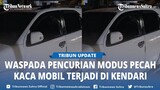 Waspada Pencurian Modus Pecah Kaca Mobil Kembali Terjadi di Kendari Sulawesi Tenggara