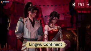 Lingwu Continent Eps 51 Sub Indo