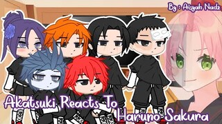 Akatsuki Reacts To Haruno Sakura || GCRV
