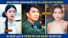 Anh Nông Dân Bị Coi Thường, Ai Ngờ Thiên Tài Giả Ngốc IQ Vô Cực! - Phụ đề tiếng Việt