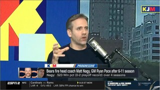 KJM | Max breaks down the reason Why Matt Nagy failed as Bears head coach