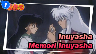 Inuyasha | [Kompilasi] Memori Inuyasha | Kenangan Melampaui Waktu dan Ruang_1