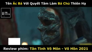 REVIEW PHIM : Tân tinh võ môn (p2) #rvphimvothuat