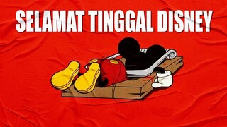 SELAMAT TINGGAL DISNEY