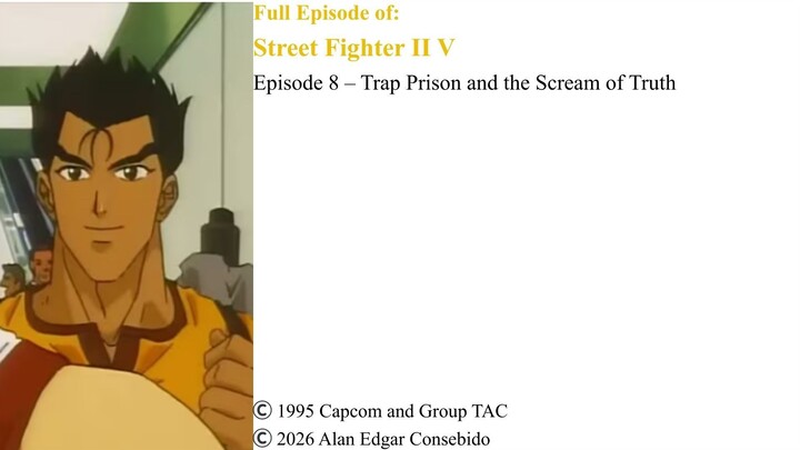 Full Episode 8 – Trap Prison and the Scream of Truth | Street Fighter II V