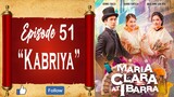 Maria Clara At Ibarra - Episode 51 - "Kabriya"