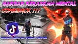 BARBAR PAKAI LAGU DJ VIRAL TIKTOK !!! COMEBACK - FREE FIRE MALAYSIA