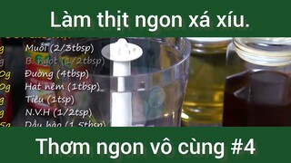 Làm thịt ngon xá xíu thơm ngon vô cùng phần 4