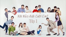 KHI NÀO ANH CƯỚI EM? ( Marry Me Now? ) - TẬP 1