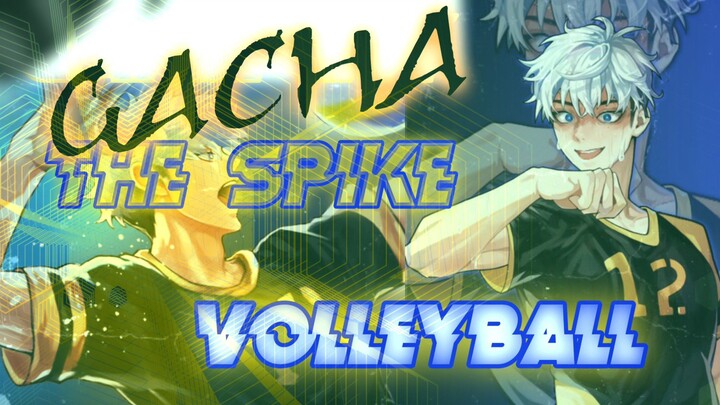 gacha karakter the spike volleyball