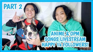 1k Followers Livestream Jamming! | Anime, OPM & Love Songs (PART 2)