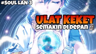 (BAGIAN 6) ROH PELINDUNG TANG WULIN TIBA-TIBA BERMUTASI BERKAT MENYERAP ULAT KEKET🗿|| SOUL LAND 3