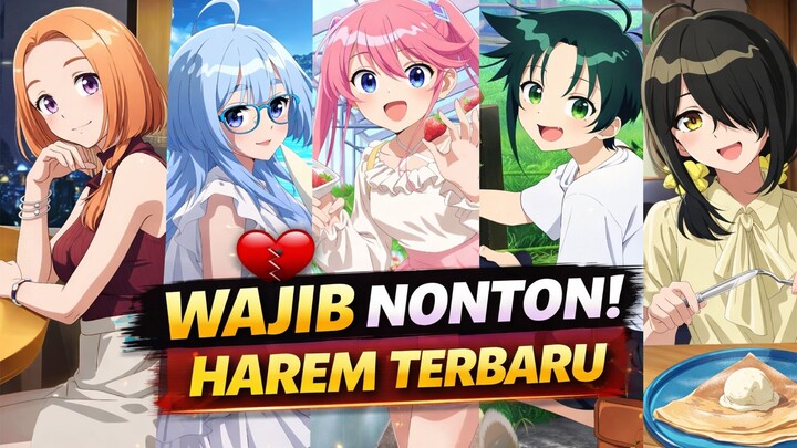 Anime Romance Harem Terbaru yang Wajib Ditonton! Bikin Susah Pilih Heroine 😍🔥