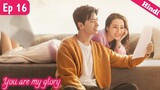 Episode 16 | You are my glory | chinese drama hindi explanation