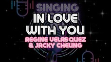 IN LOVE WITH YOU - REGINE VELASQUEZ & JACKY CHEUNG. | Karaoke Version