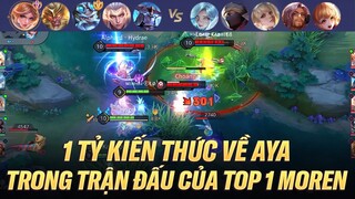 1 TỶ KIẾN THỨC VỀ AYA MÀ BẠN SẼ HỌC ĐƯỢC TRONG TRẬN ĐẤU NÀY CỦA TOP 1 MOREN