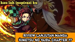 Kau lah inspirasiku,riview lanjutan manga kimetsu no yaiba chapter 77