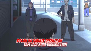 BOCAH INI dibully disekolah Dan dibenci Semua orang Tapi jadi YG TERKUAT DIDUNIA LAIN!