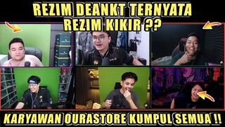 Rezim DEANKT Ternyata Rezim Kikir❓Karyawan Ourastore Kumpul Semua WKWK❗DC Bala Bala