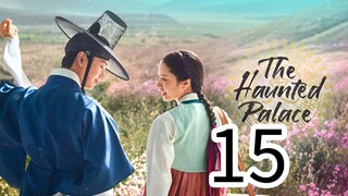 THE  HAUNTED PALACE episode 15 (English sub)