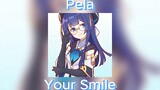 Your Smile - Pela(Honkai : Star Rail)