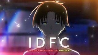 IDFC || Ayanokoji - ( Amv/edit )  Classroom Of The Elite || #animedit #ayanokojiedit
