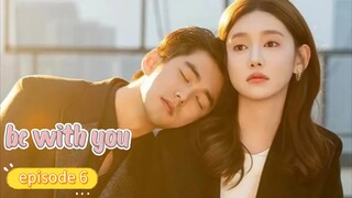 be with you 2025 eps 6 ( sub indo )