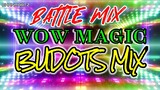 WOW MAGIC BUDOTS MIX || FUNKY TOWN | SUMAYAW KA NA | BATTLE MIX