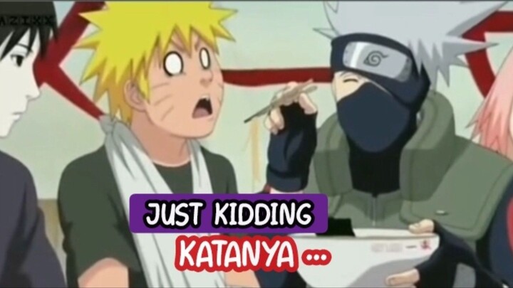 Just Kidding Katanya. by Naruto