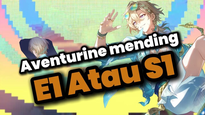 Aventurine mending E1 atau S1 | Honkai:star rail | HSR