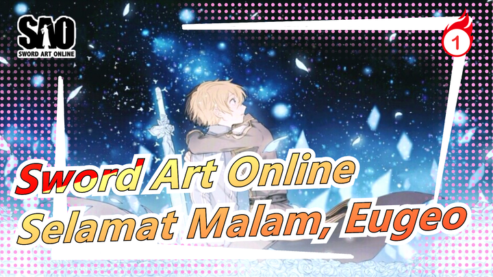 Sword Art Online|Selamat Malam, Eugeo, Selamat Tinggal, Pahlawanku_1