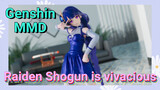 Raiden Shogun is vivacious [Genshin MMD]