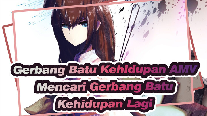 Gerbang Batu Kehidupan AMV
Mencari Gerbang Batu Kehidupan Lagi