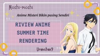 Anime Misteri Bikin Frustasi!! Yuk simak riview anime Summer Time Rendering!! 😊
