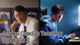 A Head Coach's Turnover (2025) | Episode 2 | EngSub