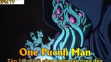 One Punch Man Tập 11 - Cuối cùng ngày này cũng đến