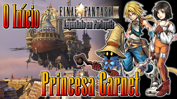 Final Fantasy 9 PC MOGURI MOD - 60FPS Full HD - O Início - Princesa Garnet - Ale