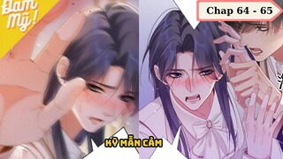 CHAP 64 - 65 | Chồng cũ lại muốn tái hợp rồi: Kỳ mẫn cảm - Review Đam Mỹ