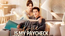 Zhao Zhendong - Love is My Paycheck Eng Sub