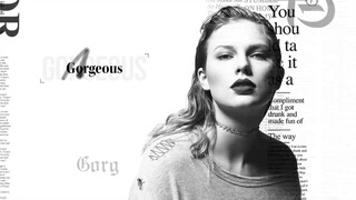 Taylor Swift - Gorgeous (Lyric Video)