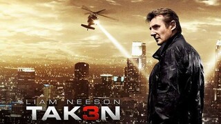 Taken 3 (2014)