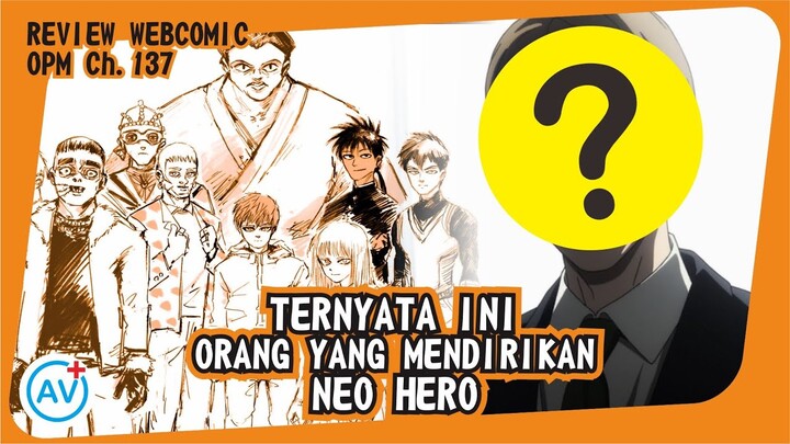 PENDIRI NEO HERO MUNCUL!!! Blue Coba Menghubungi Saitama!! - Review OPM (Webcomic Chapter 137)