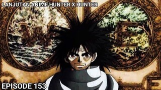 MANUSIA YANG BERTAHAN HIDUP 300 TAHUN DI DARK CONTINENT!! HXH EPISODE 153