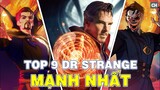 Top 9 phiên bản Dr Strange Mạnh Nhất | Phim Cực Hay